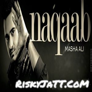 download Naqaab Masha Ali mp3 song ringtone, Naqaab Masha Ali full album download