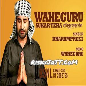 download Mera Mujh Mein Dharampreet mp3 song ringtone, Waheguru Sukar Tera Dharampreet full album download