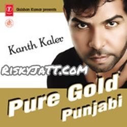 download Akh Kanth Kaler mp3 song ringtone, Pure Gold Punjabi Vol-1 Kanth Kaler full album download