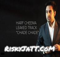 download Chade Chade Harf Cheema mp3 song ringtone, Chade Chade Harf Cheema full album download