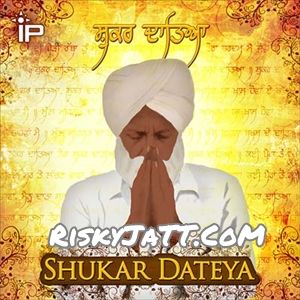 download Shukar Dateya Prabh Gill mp3 song ringtone, Shukar Dateya Prabh Gill full album download