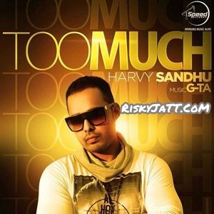 download Too Much Harvy Sandhu mp3 song ringtone, Too Much Harvy Sandhu full album download