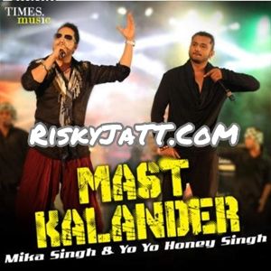download Mast Kalander Mika Singh, Yo Yo Honey Singh mp3 song ringtone, Mast Kalander Mika Singh, Yo Yo Honey Singh full album download
