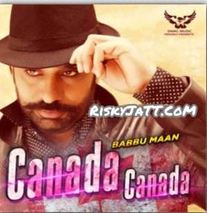 download Canada Canada Babbu Maan mp3 song ringtone, Canada Canada Babbu Maan full album download