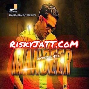 download Mandeer Davinder Gill mp3 song ringtone, Mandeer Davinder Gill full album download