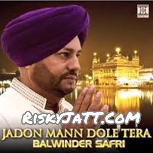 download Batti Banke Balwinder Safri mp3 song ringtone, Jadon Mann Dole Tera Balwinder Safri full album download