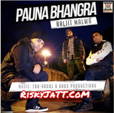 download Pauna Bhangra Baljit Malwa, Tru Skool mp3 song ringtone, Pauna Bhangra Baljit Malwa, Tru Skool full album download
