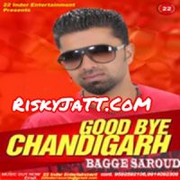 Download Good Bye Chandigarh Bagge Saroud full mp3 album