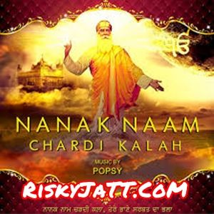 download Hik thaan Popsy, Kaka Mohanwalia mp3 song ringtone, Nanak Naam Chardi Kalah Popsy, Kaka Mohanwalia full album download