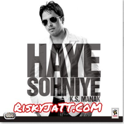 download Bullet Te Pyar K S  Manak mp3 song ringtone, Haye Sohniye K S  Manak full album download