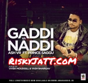 download 365 Ash VR mp3 song ringtone, Gaddi Vs Naddi Ash VR full album download