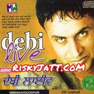 download Ma Main Sohre Ja Aayian_Aa Debi Makhsospuri mp3 song ringtone, Debi Live Debi Makhsospuri full album download