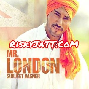 download Mr London Surjit Banger mp3 song ringtone, Mr London Surjit Banger full album download