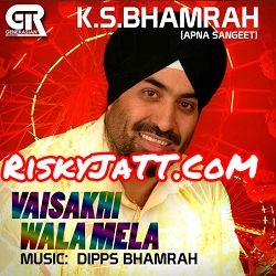 download Vaisakhi Wala Mela K S Bhamrah, Dipps Bhamrah mp3 song ringtone, Vaisakhi Wala Mela K S Bhamrah, Dipps Bhamrah full album download