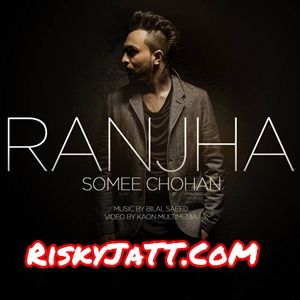 download Somee Chohan - Ranjha Sahara, Bilal Saeed mp3 song ringtone, Ranjha Sahara, Bilal Saeed full album download