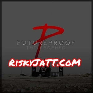 download Alive The Prophe C mp3 song ringtone, Futureproof The Prophe C full album download