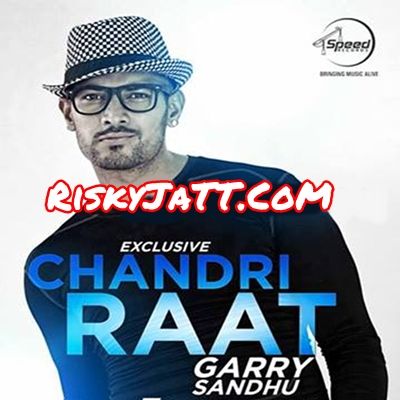 download Chandri Raat - Romeo Ranjha Jazzy B, Garry Sandhu mp3 song ringtone, Chandri Raat Jazzy B, Garry Sandhu full album download