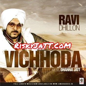 download Kainthe Wala Ravi Dhillon mp3 song ringtone, Vichhoda Ravi Dhillon full album download