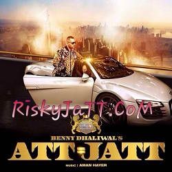 download Att Jatt Benny Dhaliwal, Aman Hayer mp3 song ringtone, Att = Jatt Benny Dhaliwal, Aman Hayer full album download