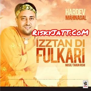 download Aaj Deya Geetkara Hardev Mahinangal mp3 song ringtone, Izztan Di Fulkari Hardev Mahinangal full album download