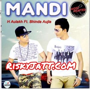 download Mandi H Aulakh, Bhinda Aujla mp3 song ringtone, Mandi H Aulakh, Bhinda Aujla full album download