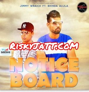 download Notice Board Jimmy Wraich, Bhinda Aujla mp3 song ringtone, Notice Board Jimmy Wraich, Bhinda Aujla full album download