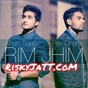 download Rim Jhim Pav Dharia, Garry Sandhu, Khan Saab mp3 song ringtone, Rim Jhim Pav Dharia, Garry Sandhu, Khan Saab full album download
