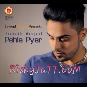 download Pehla Pyar Zohaib Amjad mp3 song ringtone, Pehla Pyar Zohaib Amjad full album download