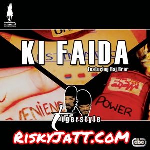 download Ki Faida Tigerstyle, Raj Brar mp3 song ringtone, Ki Faida Tigerstyle, Raj Brar full album download