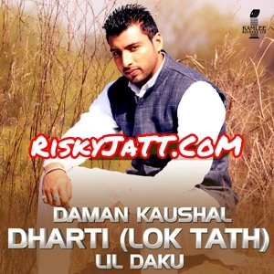 download Dharti Lok Tath Daman Kaushal, Lil Daku mp3 song ringtone, Dharti Lok Tath Daman Kaushal, Lil Daku full album download
