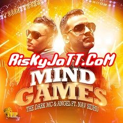 download Mind Games Ft Nav Sidhu The Dark MC, Angel mp3 song ringtone, Mind Games The Dark MC, Angel full album download