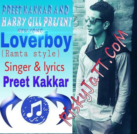 download Lover Boy Preet Kakkar, Harry Gill mp3 song ringtone, Lover Boy Preet Kakkar, Harry Gill full album download