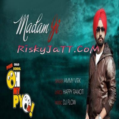 download Madam Ji Ammy Virk mp3 song ringtone, Madam Ji (Oh My Pyo Ji) Ammy Virk full album download