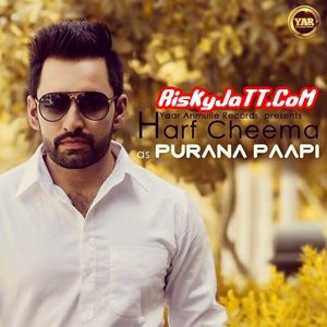 download Purana Paapi-iTune Rip Harf Cheema mp3 song ringtone, Purana Paapi (iTune Rip) Harf Cheema full album download