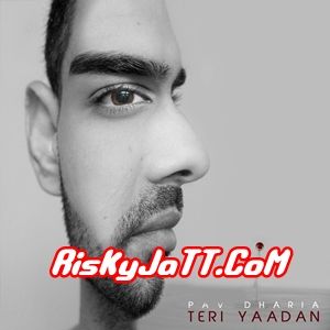 download Teri Yaadan Pav Dharia mp3 song ringtone, Teri Yaadan Pav Dharia full album download