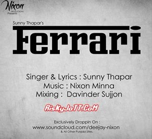 download Ferrari Ft. Nixon Minna Sunny Thapar mp3 song ringtone, Ferrari Sunny Thapar full album download