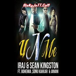 download U n Me Ft Iraj & Sean Kingston &   Sonu Kakkar & Janani Bohemia mp3 song ringtone, U n Me Bohemia full album download