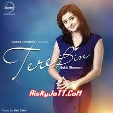 download Tere Bin Sukh Ghuman mp3 song ringtone, Tere Bin Sukh Ghuman full album download