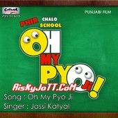 download Oh My Pyo Ji Jassi Katyal mp3 song ringtone, Oh My Pyo Ji Jassi Katyal full album download
