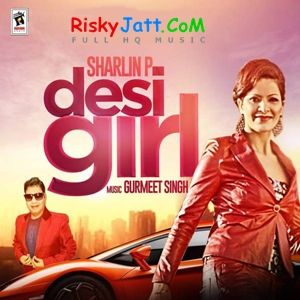 download Sun Mundeya Sharlin P, Gurmeet Singh mp3 song ringtone, Desi Girl Sharlin P, Gurmeet Singh full album download
