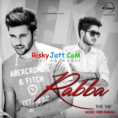 download Rabba Ft Veer Karan The HK mp3 song ringtone, Rabba The HK full album download