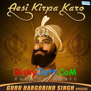 download Aisi Kirpa Mohe Karo Bhai Gurpreet Singh Ballarwal mp3 song ringtone, Aesi Kirpa Karo (Guru Hargobind Singh Jayanti) Bhai Gurpreet Singh Ballarwal full album download