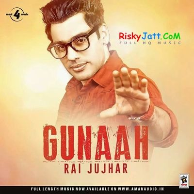 download Gunaah Rai Jujhar mp3 song ringtone, Gunaah Rai Jujhar full album download