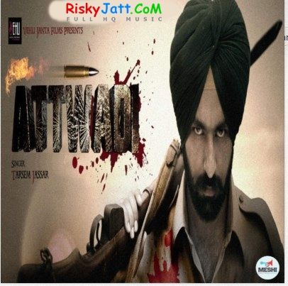 download Attwadi Tarsem Jassar mp3 song ringtone, Attwadi (iTune Rip) Tarsem Jassar full album download