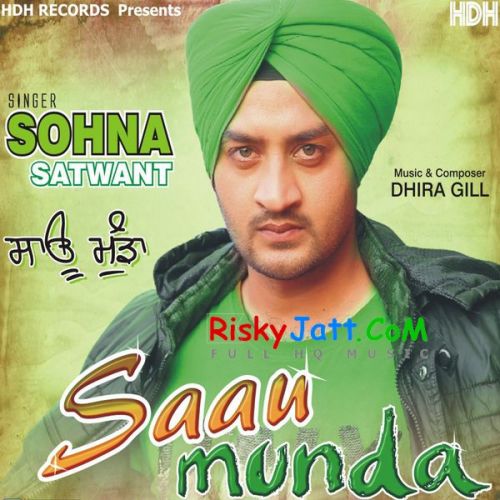 download Dubai Ch Tralle Sohna Satwant mp3 song ringtone, Saau Munda Sohna Satwant full album download