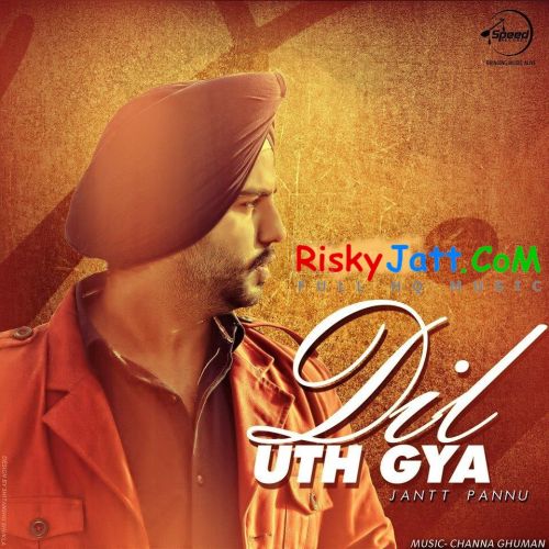 download Dil Uth Gya Jantt Pannu mp3 song ringtone, Dil Uth Gya Jantt Pannu full album download