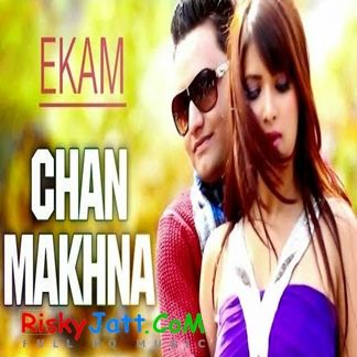 download Chan Makhna Ekam mp3 song ringtone, Chan Makhna Ekam full album download