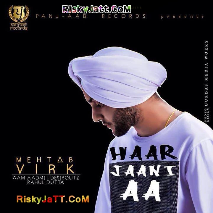 download Haar Jaani Aa Mehtab Virk mp3 song ringtone, Haar Jaani Aa Mehtab Virk full album download