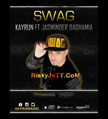 download Swag ft Jaswinder Daghamia Kayrun mp3 song ringtone, Swag Kayrun full album download