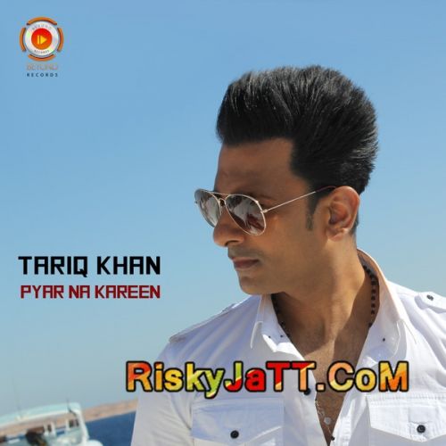 download Pyar Na Kareen Pul Janeya Bilal Saeed, Tariq Khan mp3 song ringtone, Pyar Na Kareen Bilal Saeed, Tariq Khan full album download